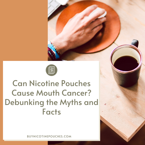 can tobacco pouches cause cancer Can Nicotine Pouches Cause Mouth Cancer? Debunking the Myths and Facts