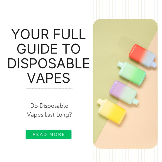 Your Full Guide To Disposable Vapes