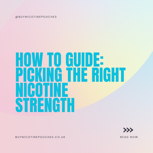How to guide: Picking the right nicotine strength