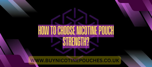 How to Choose Snus Nicotine Pouch Strength?